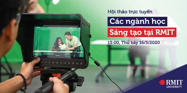 Hội thảo trực tuyến “Tìm hiểu các ngành sáng tạo tại RMIT”